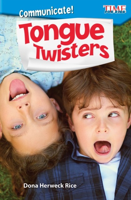 Communicate! Tongue Twisters by Dona Herweck Rice (Paperback Book)