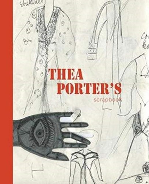Thea Porter's Scrapbook by V. Porter (Hardback Book)