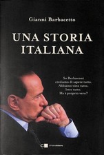 Una storia italiana - Barbacetto Gianni - Chiarelettere - 2 Edizione