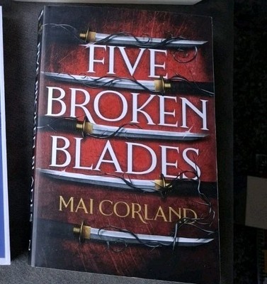 Fünf gebrochene Klingen von Mai Corland Arc unkorrigiert Proof Advance Readers Kopie 