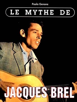 Der Mythos von Jacques Brel, Paolo Genone und Francoise Ghin