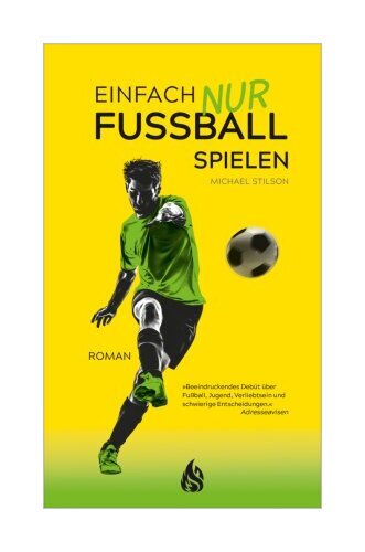 Einfach Nur Fußball Spielen Von Michael Stilson
