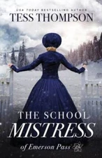 The School Mistress - Paperback By Thompson, Tess - GOOD