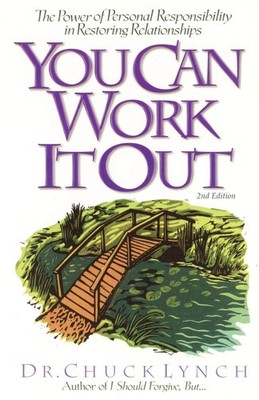 You Can Work It Out 2nd Edition: The Power of Personal Responsibility in Res...