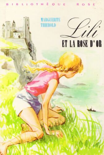 LILI et la rose d'or / Bibliothèque Rose // Marguerite THIEBOLD // 1 ère édition - Photo 1/1