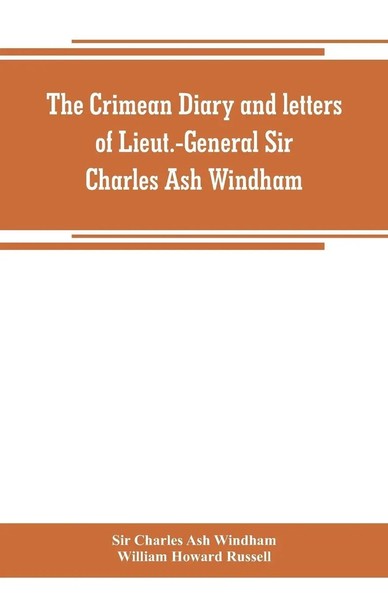 Charles Ash Windham | The Crimean Diary And Letters Of Lieut.-General Sir...-image