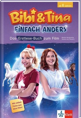Bibi und Tina Einfach anders: Das Erstlese-Buch zum Film, ab 6 Jahren mit vielen