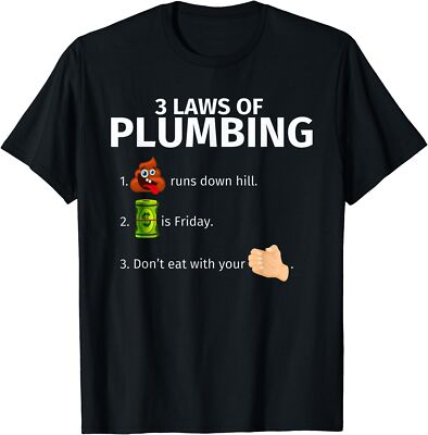 3 Laws Of Plumbing Funny Plumber Gift Tee Unisex T-Shirt