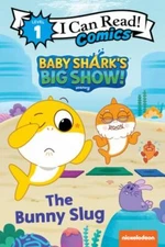 Baby Shark’s Big Show!: The Bunny Slug; I Can R- Pinkfong, 0063158930, paperback