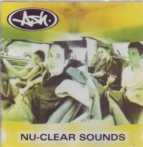 Ash (Irish Group) Nu Clear Sounds CD UK Infectious 1998 INFECT60CD