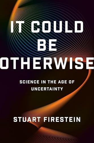 It Could Be Otherwise: Science in the Age by Stuart Firestein | HB | 2026 - Image 4