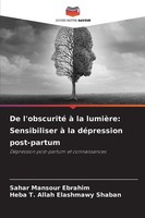 De L'obscurité à La LumièRe: Sensibiliser à La DéPression Post-Partum Sahar Mans