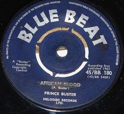 PRINCE BUSTER ~ THREE MORE RIVERS b/w AFRICAN BLOOD ~ UK BLUE BEAT