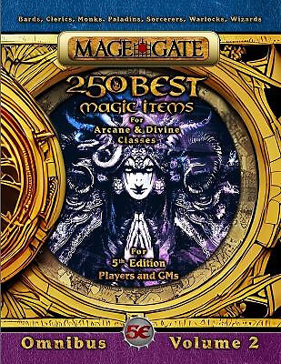 250 Best Magic Items for Arcane and Divine Classes: For 5th Edition (5e) Play...