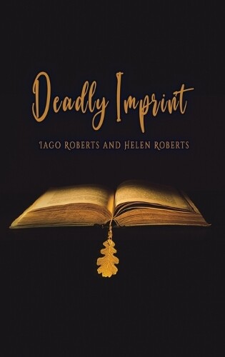 Iago Roberts Helen Roberts Deadly Imprint (Copertina rigida)
