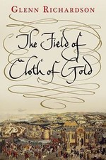 The Field of Cloth of Gold, Richardson, Glenn, Very Good