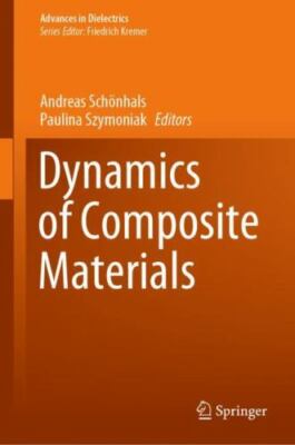 Dynamics of Composite Materials (Advances in Dielectrics) -