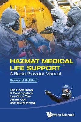 Hazmat Medical Life Support: A Basic Provider Manual by Hock Heng Tan NEW BOOK