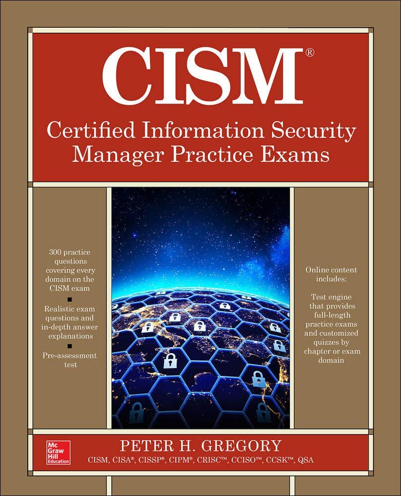 CISM Certified Information Security Manager Practice Exams (CERT