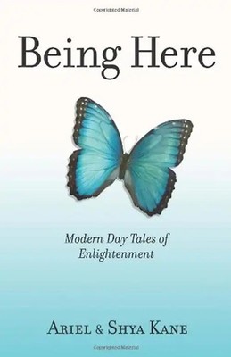 Being Here: Modern Day Tales of Enlightenment