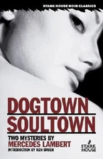 Dogtown/Soultown : Two Mysteries Paperback Mercedes Lambert