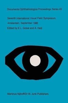 Seventh International Visual Field Symposium, Amsterdam, Sept... - 9789401079938