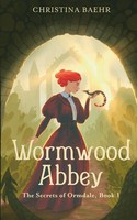 Wormwood Abbey Christina Baehr Taschenbuch The Secrets Of Ormdale Englisch 2023
