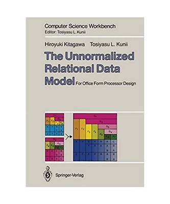 The Unnormalized Relational Data Model: For Office Form Processor Design