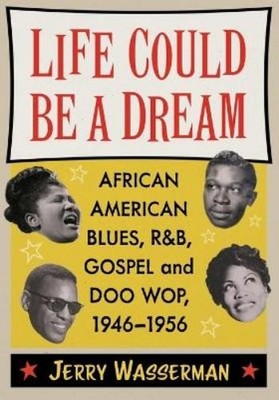 Jerry Wasserman Life Could Be a Dream (Taschenbuch)