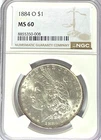 1884 O $1 Morgan Silver One Dollar MS60 New Orleans NGC Uncirculated