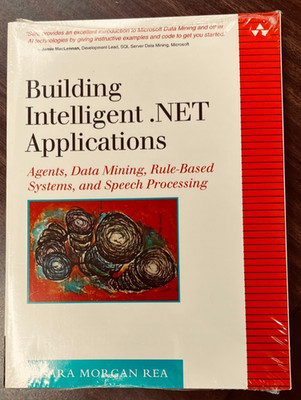 Building Intelligent .NET Applications : Agents, Data Mining... Sara Rea NEW
