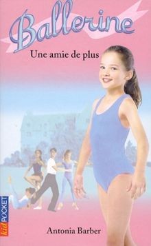 Ballerines, tome 6 : Une amie de plus von Antonia B... | Buch | Zustand sehr gut