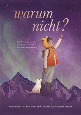 Warum nicht? - Eine Geschichte über das Entdecken unserer hell funkelnden M