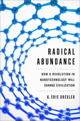 K. Eric Drexler | Radical Abundance | Buch | Englisch (2013) | Gebunden