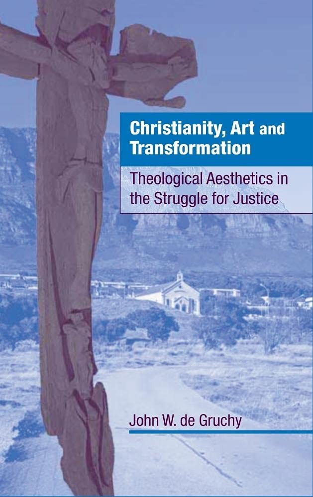 Christianity, Art and Transformation: Theologic. De-Gruchy<|