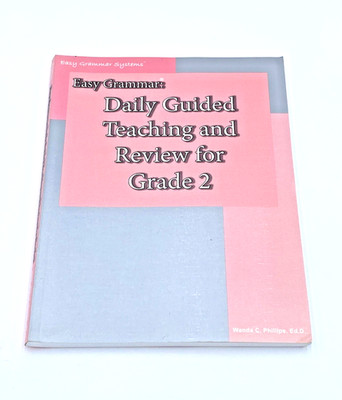 Easy Grammar: Daily Guided Teaching & Review for Grade 2 - Wanda C. Phillips