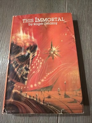 This Immortal by Roger Zelazny 1966 BCE HCDJ Science Fiction