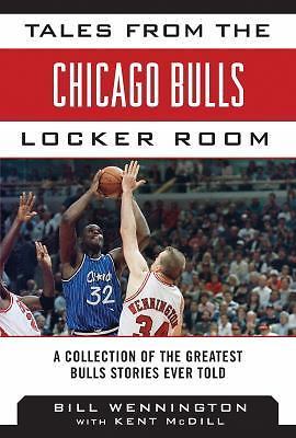 Tales from the Chicago Bulls Locker Room: A Collection of the Greatest Bulls... - Picture 1 of 1