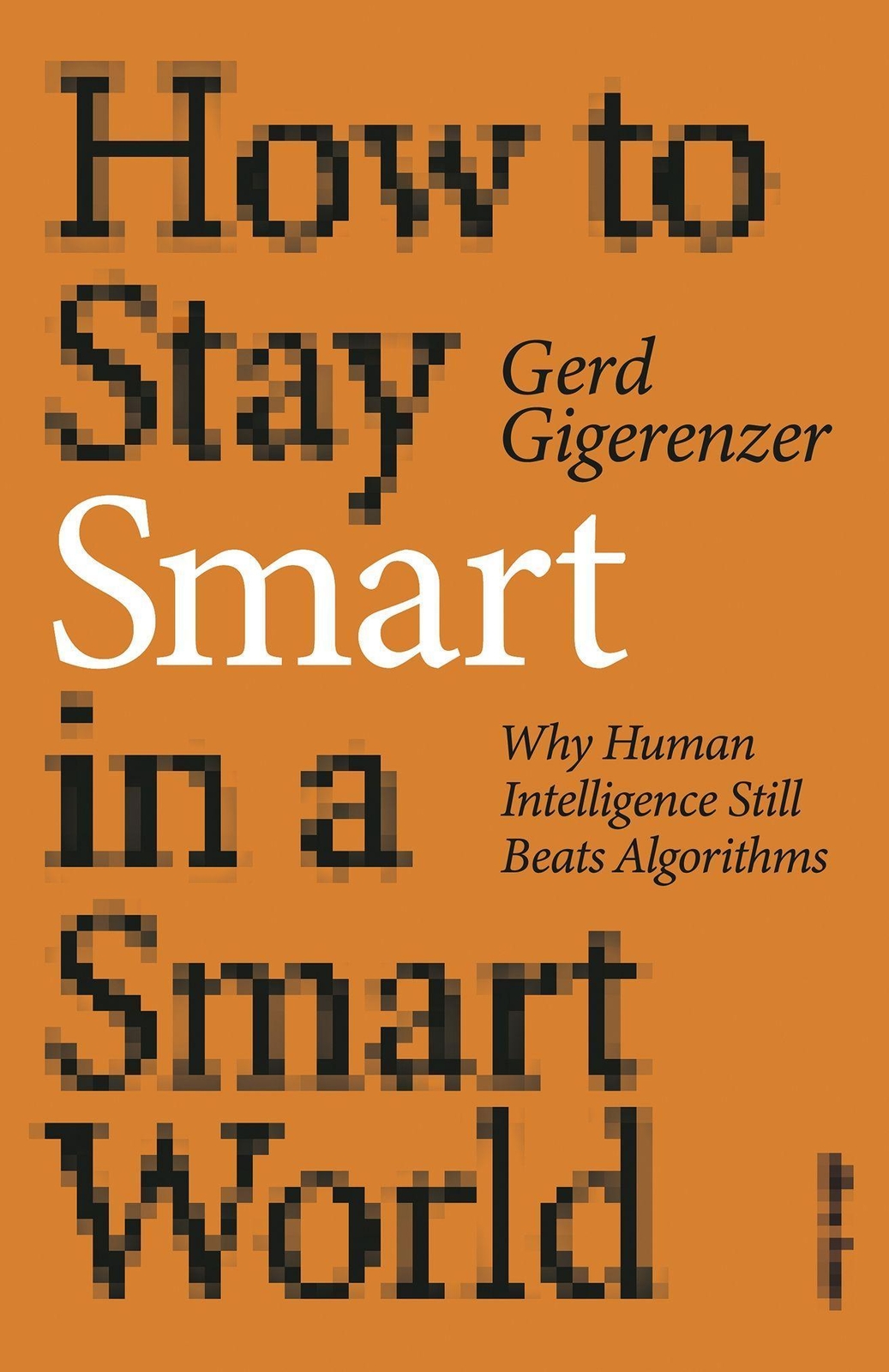 Thumbnail - How To Stay Smart In A Smart World Gerd Gigerenzer