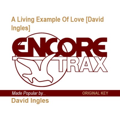 A Living Example Of Love [David Ingles] - David Ingles - Accompaniment Track
