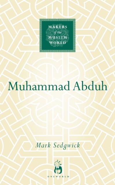 Muhammad Abduh by Mark Sedgwick 9781851684328 NEW Free UK Delivery - Image 4