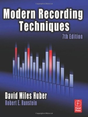 Modern Recording Techniques (Audio Engineering by Runstein, Robert E. 0240810694