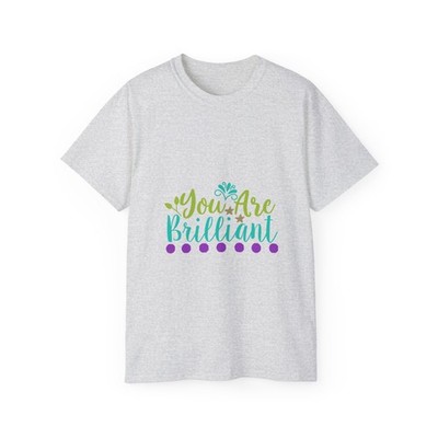 You Are Brilliant | Standard T-Shirt