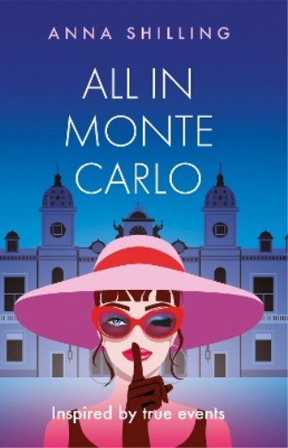 Anna Shilling All in Monte Carlo (Tascabile)