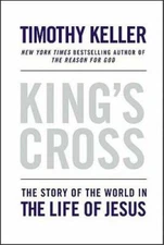 King's Cross: The Story of the World in the Life of Jesus - Hardcover - GOOD