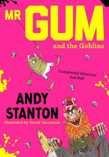 Thumbnail - Mr Gum And The Goblins (mr Gum) (mr Gum) By Andy Stanton