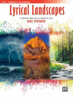Lyrical Landscapes, Bk 3: 9 Expressive Piano Pieces in a Variety of Styles by S