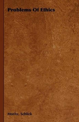 Moritz. Schlick Problems Of Ethics (Gebundene Ausgabe)