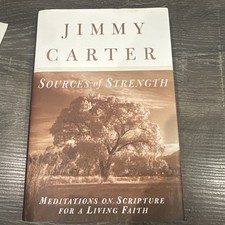 Sources of Strength : Hardcover- Jimmy Carter- Signed / Auto