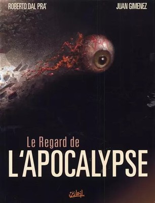 Le regard de l'apocalyste, Tome 1 :, Roberto Dal Pra